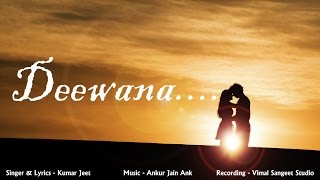 New Love Song Deewana By Ankur Jain Ank